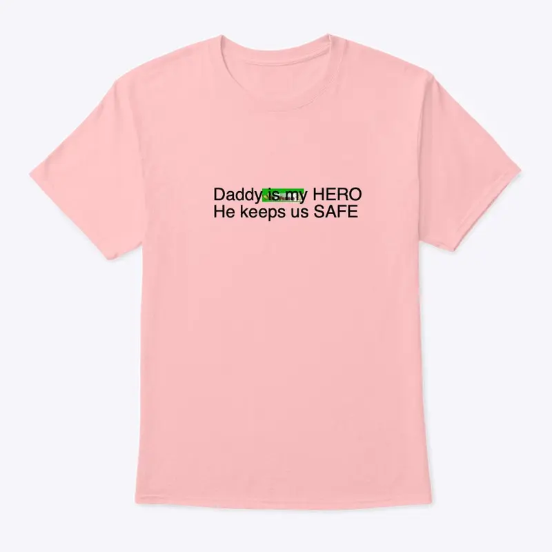 Daddy is my HERO