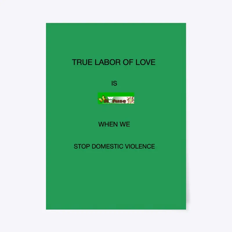 TRUE LABOR OF LOVE IS WHEN WE STOP DV