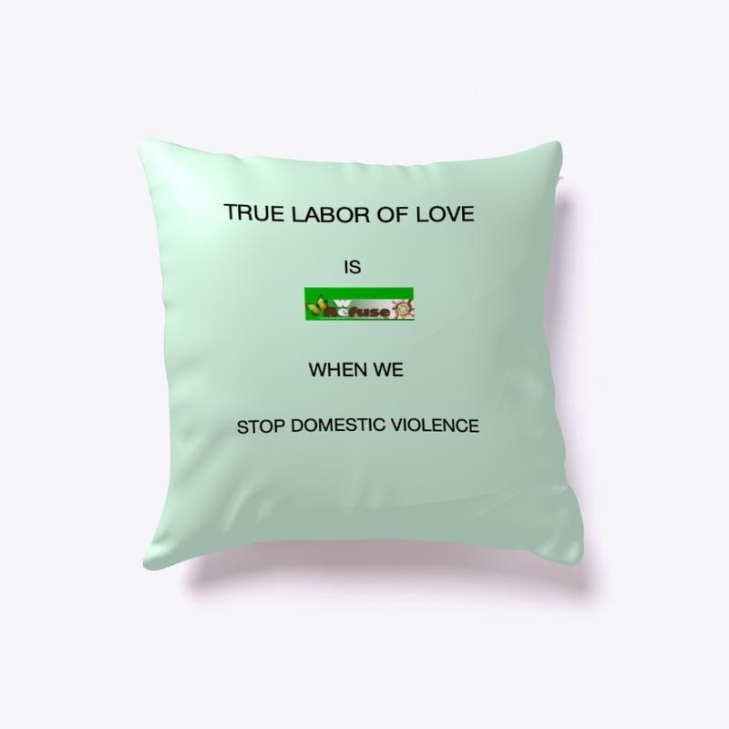 TRUE LABOR OF LOVE IS WHEN WE STOP DV